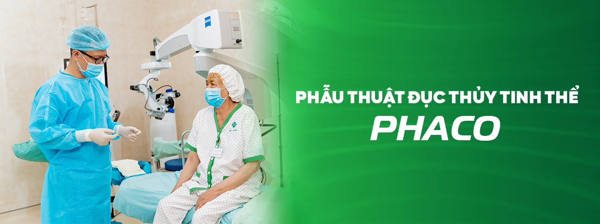 Phẫu thuật đục thuỷ tinh thể - PHACO